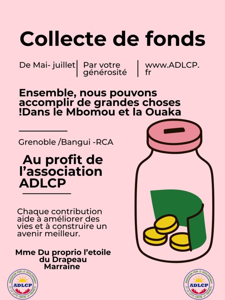 Association ADLCP de Grenoble récolte des Dons pour financer le projet des Femmes en situation de VBG, Handicapé en République Centrafricaine 
Paylib, Virement bancaire et chéque et le lien de la cagnotte  